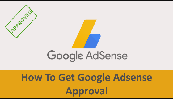 Get Your Blog Approved By Adsense